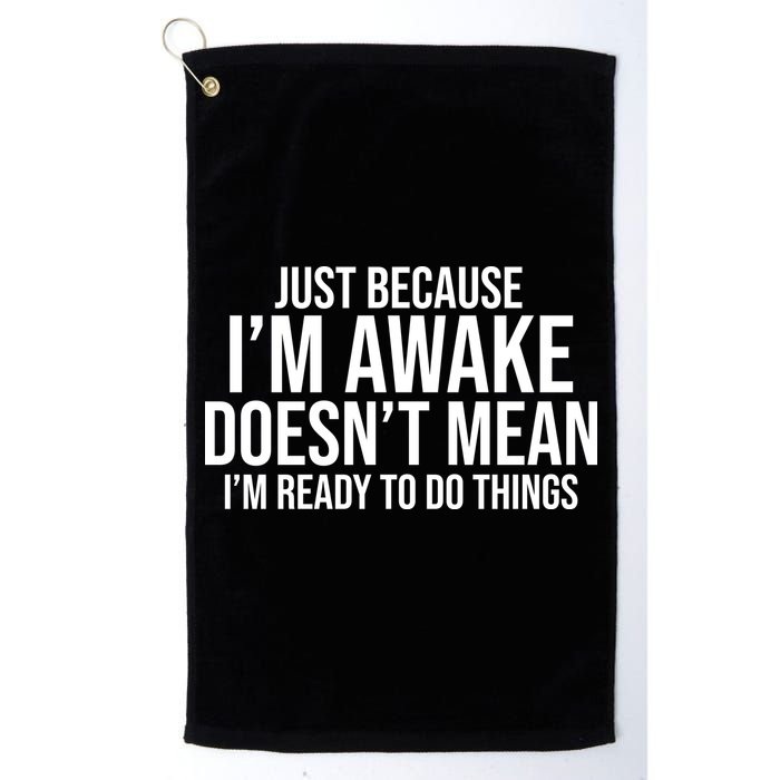 jbi3289176-just-because-im-awake-doesnt-mean-im-ready-to-do-things-funny--black-tru35cg-front